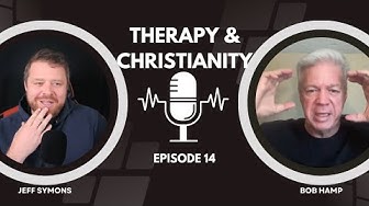 Episode 14: Bob Hamp on Therapy and Christianity