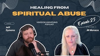 Episode 25: Jill Monaco on Healing from Spiritual Abuse