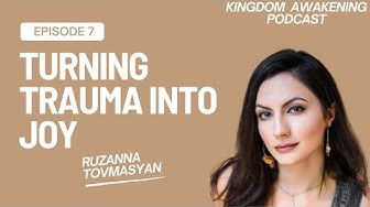 Episode 7: Ruzanna Tovmasyan on Turning Trauma into Joy