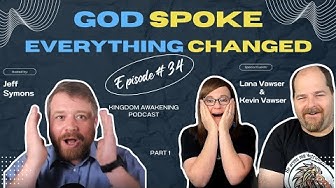 Episode 34: God Spoke and Everything Changed with Kevin and Lana Hawser